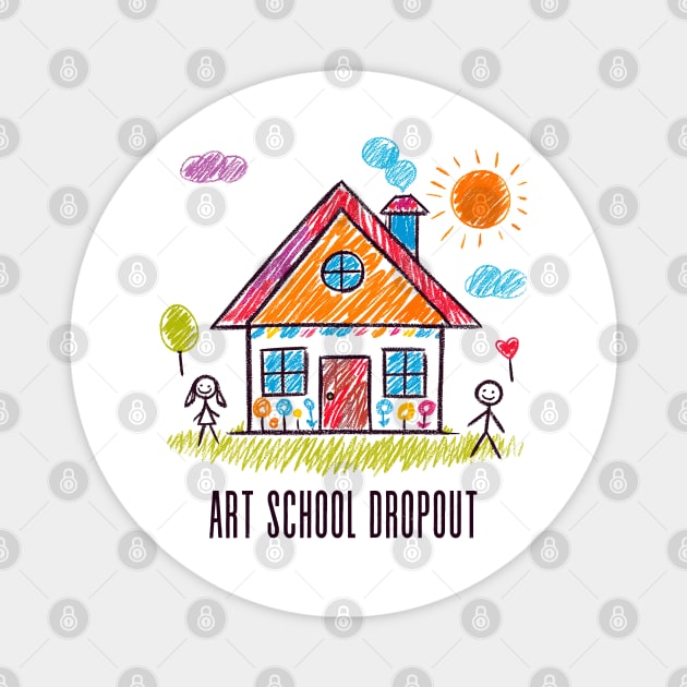 Art School Dropout Magnet by DankFutura